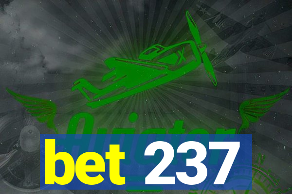 bet 237