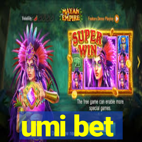 umi bet