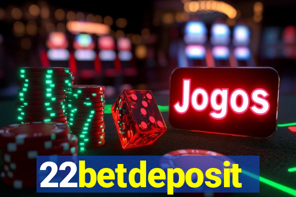 22betdeposit