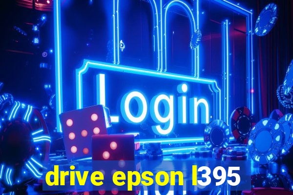 drive epson l395