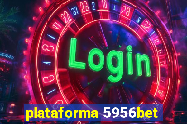 plataforma 5956bet