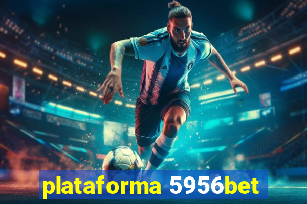 plataforma 5956bet