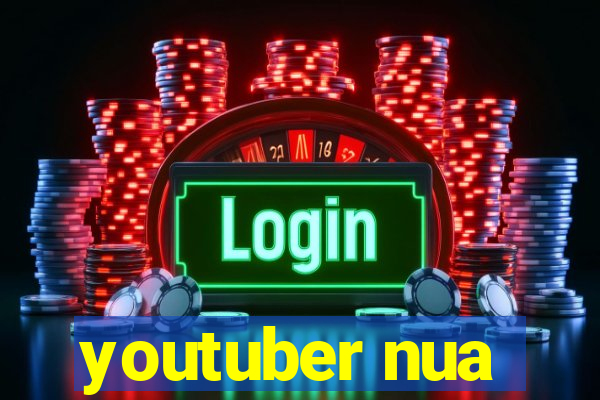 youtuber nua