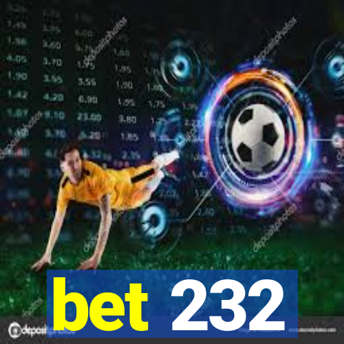 bet 232