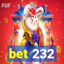 bet 232