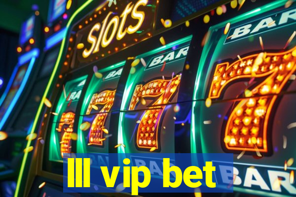 lll vip bet