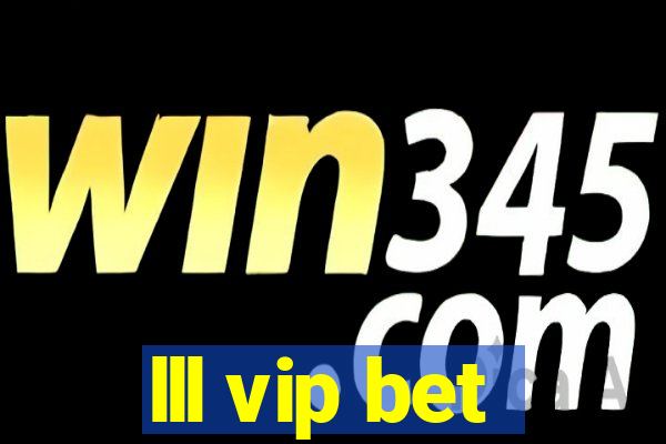 lll vip bet