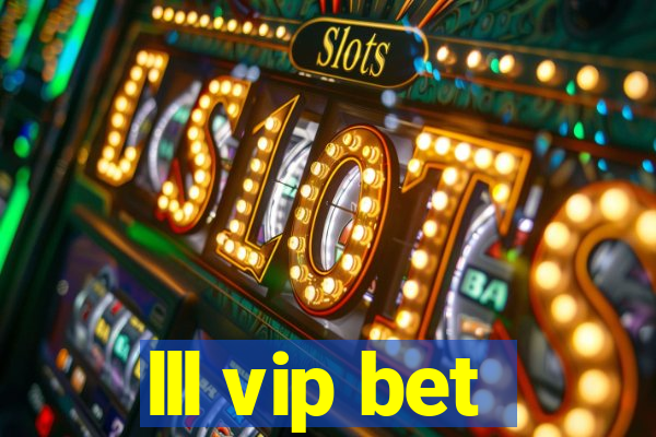 lll vip bet