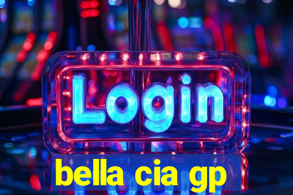 bella cia gp