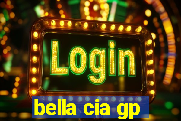 bella cia gp