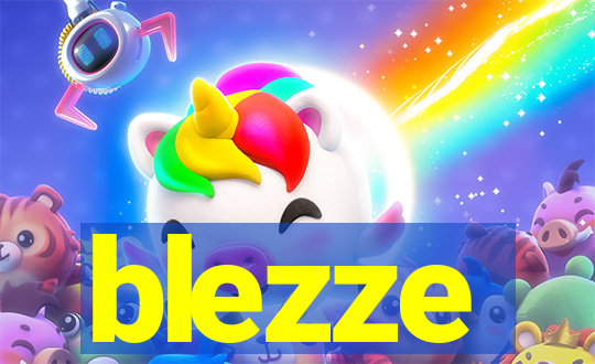 blezze