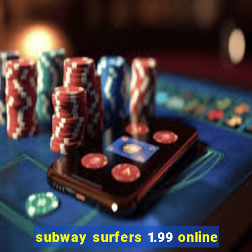 subway surfers 1.99 online