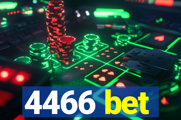 4466 bet