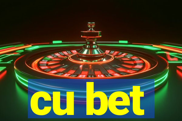 cu bet