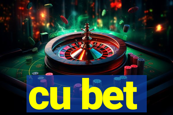 cu bet