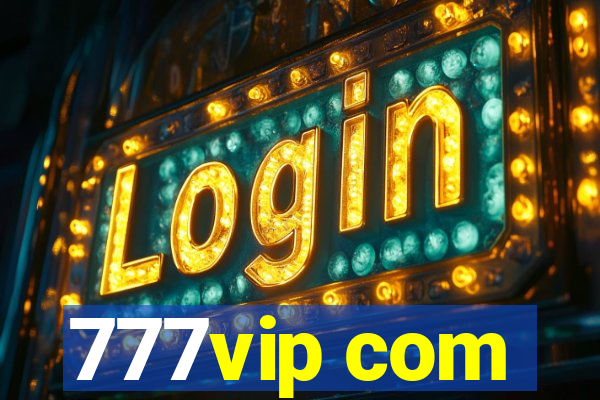 777vip com