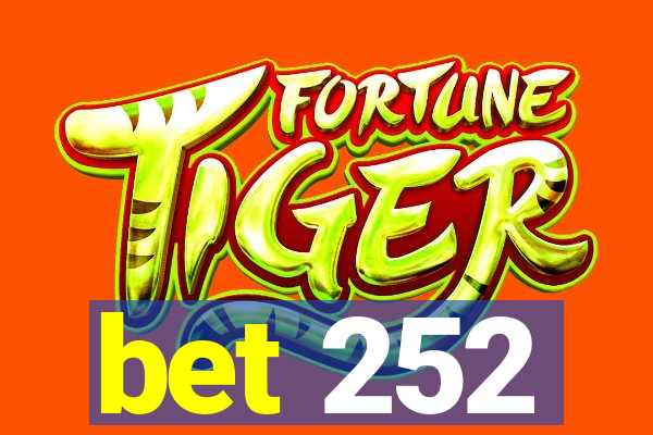 bet 252