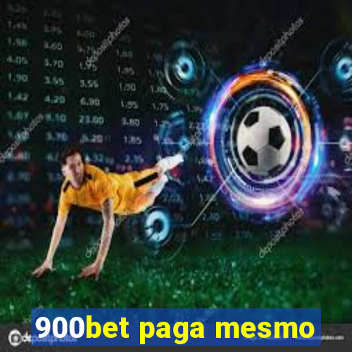 900bet paga mesmo