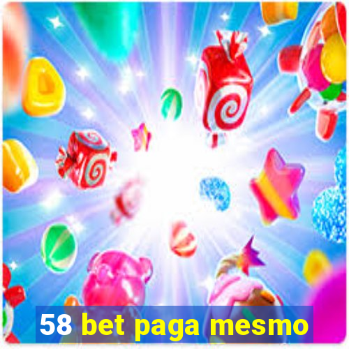 58 bet paga mesmo