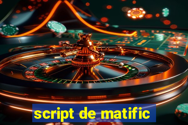 script de matific