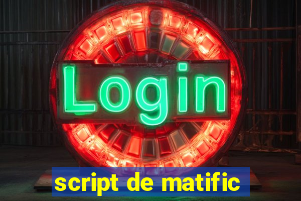 script de matific