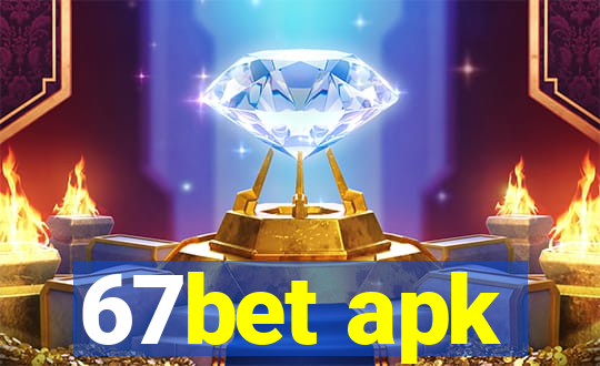 67bet apk