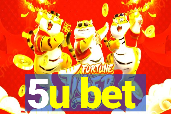 5u bet