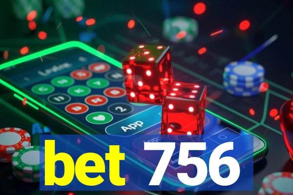 bet 756