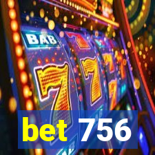 bet 756