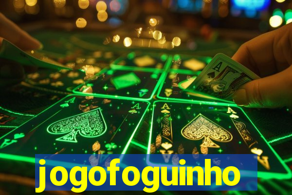 jogofoguinho