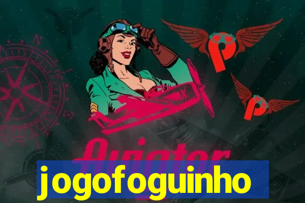 jogofoguinho