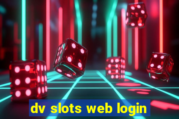 dv slots web login