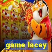 game lacey