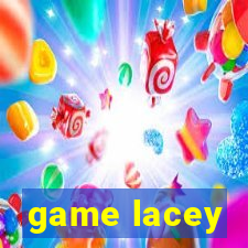 game lacey