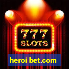 heroi bet.com