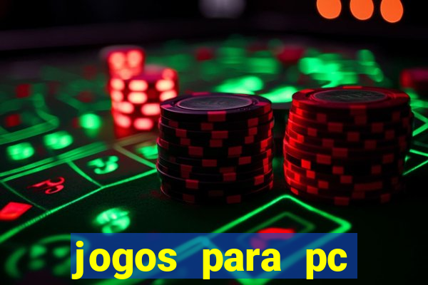 jogos para pc gratis windows 7