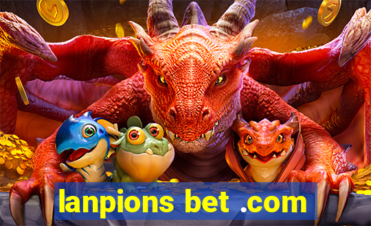 lanpions bet .com