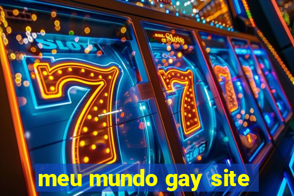 meu mundo gay site