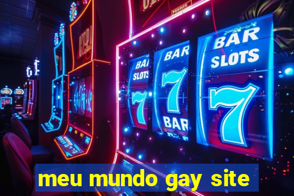 meu mundo gay site