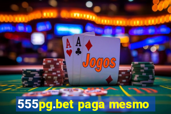 555pg.bet paga mesmo