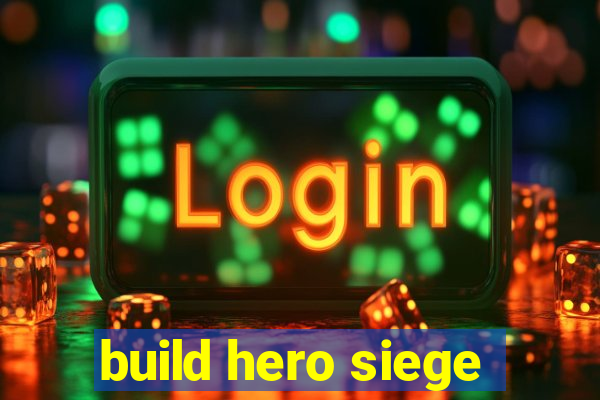 build hero siege