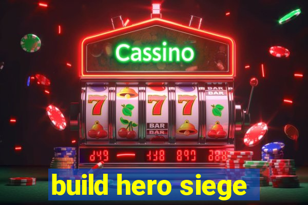 build hero siege