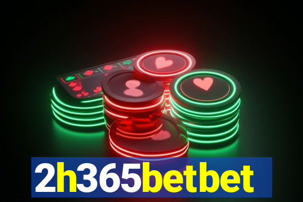 2h365betbet