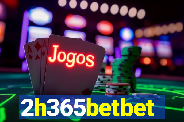 2h365betbet