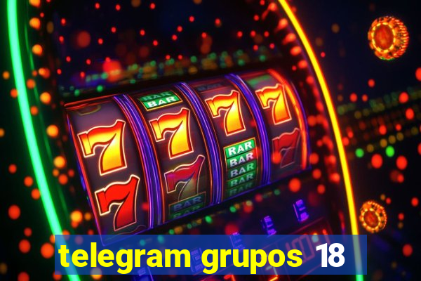 telegram grupos 18