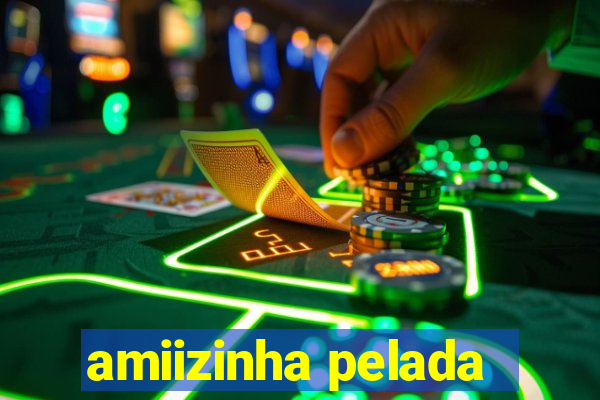 amiizinha pelada