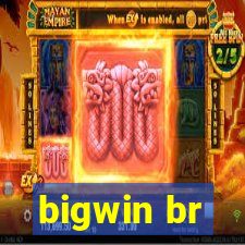 bigwin br