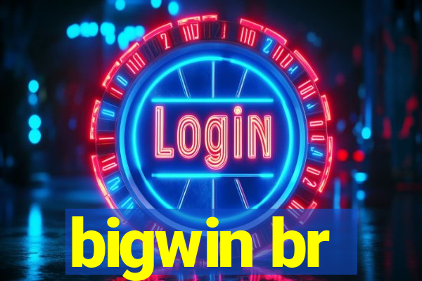 bigwin br