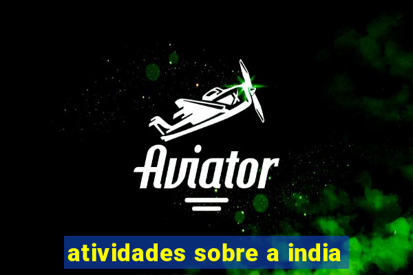 atividades sobre a india