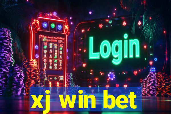 xj win bet